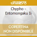 Chypho - Entomongaku Ii cd