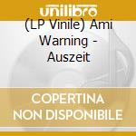 (LP Vinile) Ami Warning - Auszeit lp vinile