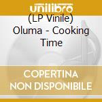 (LP Vinile) Oluma - Cooking Time lp vinile