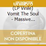 (LP Vinile) Vomit The Soul - Massive Incineration - Bloodtime Vinyl lp vinile