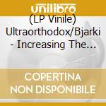 (LP Vinile) Ultraorthodox/Bjarki - Increasing The Paranormal Research Budget vinile