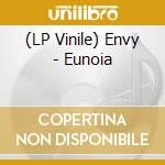 (LP Vinile) Envy - Eunoia vinile