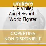 (LP Vinile) Angel Sword - World Fighter vinile