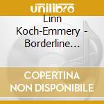 Linn Koch-Emmery - Borderline Iconic cd
