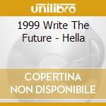 1999 Write The Future - Hella cd