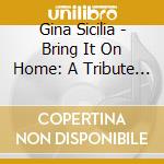 Gina Sicilia - Bring It On Home: A Tribute To Sam Cooke cd