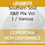 Southern Soul R&B Mix Vol 1 / Various cd