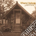J. Sintoni - Where I Belong cd