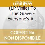 (LP Vinile) To The Grave - Everyone's A Murderer. Splatter Vinyl vinile