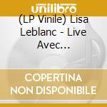 (LP Vinile) Lisa Leblanc - Live Avec Lorchestre Symphonique De Quebec vinile