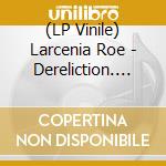 (LP Vinile) Larcenia Roe - Dereliction. Snuff Red Splatter Vinyl vinile