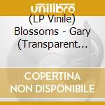 (LP Vinile) Blossoms - Gary (Transparent Black Yolk Vinyl) vinile