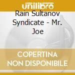 Rain Sultanov Syndicate - Mr. Joe cd
