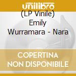 (LP Vinile) Emily Wurramara - Nara vinile