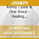 Kenny Lewis & One Voice - Healing Project cd