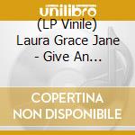(LP Vinile) Laura Grace Jane - Give An Inch (Ep) (Coloured Vinyl) vinile