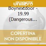 Boynextdoor - 19.99 (Dangerous Ver.) cd