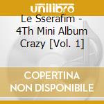 Le Sserafim - 4Th Mini Album Crazy [Vol. 1] cd