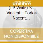 (LP Vinile) St. Vincent - Todos Nacent Gritando vinile