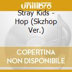 Stray Kids - Hop (Skzhop Ver.) cd