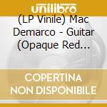 (LP Vinile) Mac Demarco - Guitar (Opaque Red Vinyl) vinile