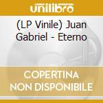 (LP Vinile) Juan Gabriel - Eterno vinile