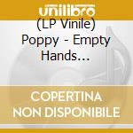 (LP Vinile) Poppy - Empty Hands (White/Blue Vinyl) vinile