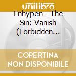 Enhypen - The Sin: Vanish (Forbidden Version) cd