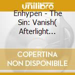Enhypen - The Sin: Vanish( Afterlight Version) cd
