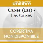 Cruxes (Las) - Las Cruxes cd
