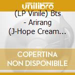 (LP Vinile) Bts - Arirang (J-Hope Cream Vinyl Version) vinile