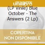 (LP Vinile) Blue October - The Answers (2 Lp) vinile