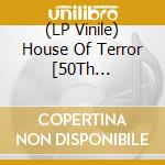 (LP Vinile) House Of Terror [50Th Anniversary]: A Story Of Dracula, The Wolfman And Frankenstein / Various (2 Lp) vinile