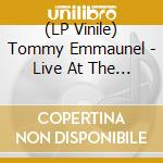 (LP Vinile) Tommy Emmaunel - Live At The Sydney Opera House (2 Lp) vinile