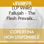 (LP Vinile) Fallujah - The Flesh Prevails (10 Year Edition) - Ghostly Vinyl vinile