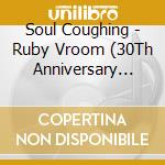 Soul Coughing - Ruby Vroom (30Th Anniversary Edition) cd