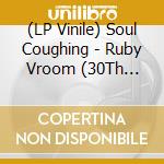 (LP Vinile) Soul Coughing - Ruby Vroom (30Th Anniversary Edition) - Clear Vinyl (2 Lp) vinile