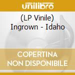(LP Vinile) Ingrown - Idaho vinile