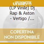 (LP Vinile) Dj Rap & Aston - Vertigo / Jeopardy (Remixes) vinile