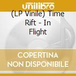 (LP Vinile) Time Rift - In Flight vinile