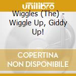 Wiggles (The) - Wiggle Up, Giddy Up! cd