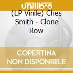 (LP Vinile) Ches Smith - Clone Row vinile