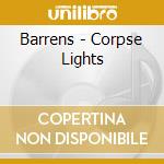 Barrens - Corpse Lights cd