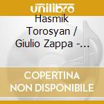 Hasmik Torosyan / Giulio Zappa - Sounds Of Armenia. Folk Songs By Komitas cd
