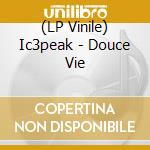 (LP Vinile) Ic3peak - Douce Vie vinile
