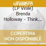 (LP Vinile) Brenda Holloway - Think It Over (Before You Break My Heart) (7") vinile