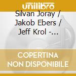 Silvan Joray / Jakob Ebers / Jeff Krol - Sky Garden cd