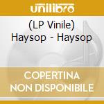 (LP Vinile) Haysop - Haysop vinile