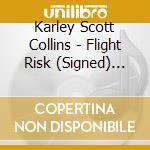 Karley Scott Collins - Flight Risk (Signed) (Tsl Exclusive) cd