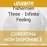 Fishermen Three - Infinite Feeling cd